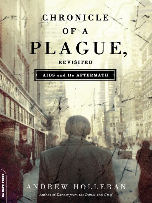 Title details for Chronicle of a Plague, Revisited by Andrew Holleran - Available